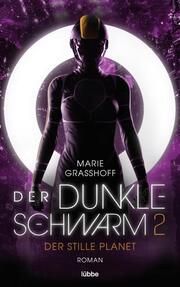 Der dunkle Schwarm 2 - Der stille Planet Graßhoff, Marie 9783404189212