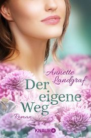 Der eigene Weg Landgraf, Annette 9783426530528