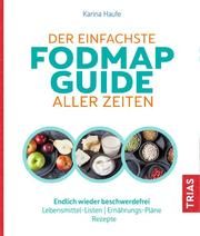 Der einfachste FODMAP-Guide aller Zeiten Haufe, Karina 9783432112671
