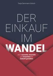 Der Einkauf im Wandel Dammann-Götsch, Tanja 9783527511259