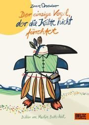 Der einzige Vogel, der die Kälte nicht fürchtet Drvenkar, Zoran 9783407756800