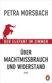 Der Elefant im Zimmer Morsbach, Petra 9783328600749
