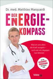 Der Energiekompass Marquardt, Matthias (Dr. med.)/Steinbrink, Swantje 9783404060078