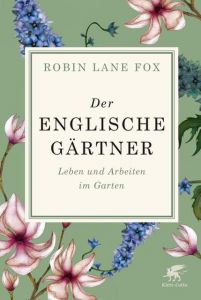 Der englische Gärtner Lane Fox, Robin 9783608962208