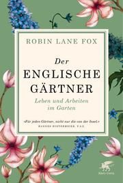 Der englische Gärtner Lane Fox, Robin 9783608964523