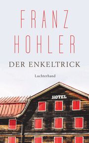 Der Enkeltrick Hohler, Franz 9783630876795