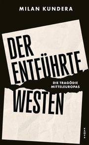 Der entführte Westen Kundera, Milan 9783311101208