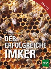 Der erfolgreiche Imker Moosbeckhofer, Rudolf/Ulz, Josef 9783702020927