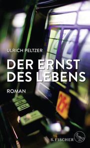 Der Ernst des Lebens Peltzer, Ulrich 9783100024671
