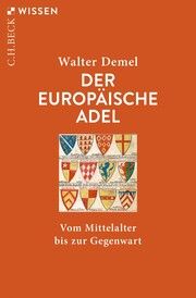 Der europäische Adel Demel, Walter 9783406813214