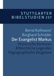 Der Evangelist Markus Kollmann, Bernd/Schröder, Burkhard 9783460035744