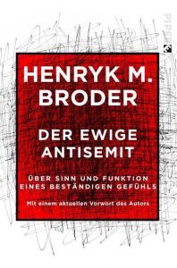 Der ewige Antisemit Broder, Henryk 9783492550352