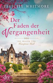 Der Faden der Vergangenheit Whitmore, Felicity 9783423218382