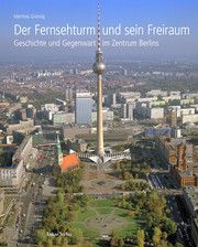 Der Fernsehturm und sein Freiraum Grünzig, Matthias 9783867323819