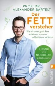 Der Fettversteher Bartelt, Alexander (Dr.)/Ubbenhorst, Bernhard 9783548065182