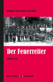 Der Feuerreiter Fischer, Bernd Erhard 9783948114275