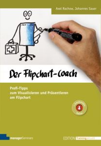 Der Flipchart-Coach Rachow, Axel/Sauer, Johannes 9783941965942