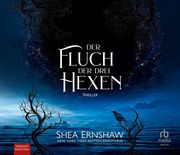 Der Fluch der drei Hexen Ernshaw, Shea 9783987851162