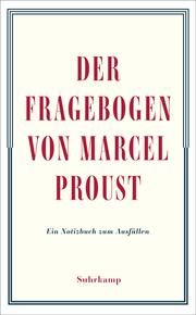 Der Fragebogen von Marcel Proust. Ein Notizbuch zum Ausfüllen Proust, Marcel 9783518474310