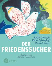 Der Friedenssucher Oberthür, Rainer/Egbringhoff, Katrin/Lange, Elisabeth 9783466373093
