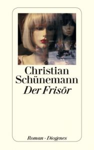 Der Frisör Schünemann, Christian 9783257235098