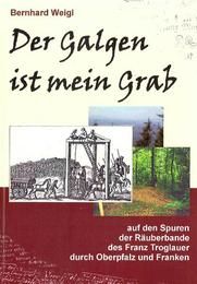 Der Galgen ist mein Grab Weigl, Bernhard 9783937117225