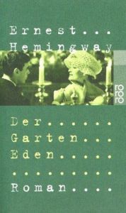 Der Garten Eden Hemingway, Ernest 9783499226069