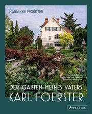 Der Garten meines Vaters Karl Foerster Foerster, Marianne 9783791389691