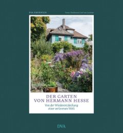 Der Garten von Hermann Hesse Eberwein, Eva 9783421040343