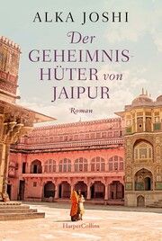 Der Geheimnishüter von Jaipur Joshi, Alka 9783365003022