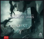 Der Geist von Maddy Clare St James, Simone 9783987851230