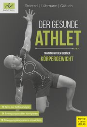 Der gesunde Athlet - Training mit dem eigenen Körpergewicht Strietzel, Martin/Lühmann, Jörn/Güttich, Carsten 9783840377358