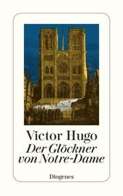 Der Glöckner von Notre-Dame Hugo, Victor 9783257212907