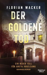 Der goldene Tod Wacker, Florian 9783462003468