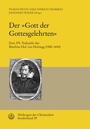 Der 'Gott der Gottesgelehrten' Tilman Pfuch/Eike Hinrich Thomsen/Johannes Träger 9783374071296