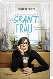 Der Grant der Frau Karl Faltermeier, Eva 9783955877842