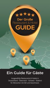 Der Große Restaurant & Hotel Guide 2024 HDT Medien GmbH 9783981633191