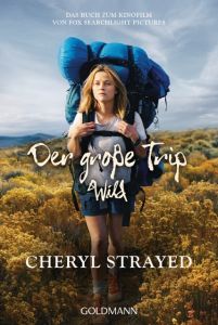 Der große Trip - WILD Strayed, Cheryl 9783442158591