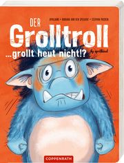 Der Grolltroll ... grollt heut nicht!? Speulhof, Barbara van den 9783649640622
