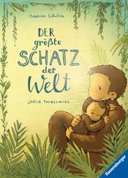 Der größte Schatz der Welt - Buch für Kinder ab 3 Jahre, Vorlesebuch, Bilderbuch Schütze, Andrea 9783473446742