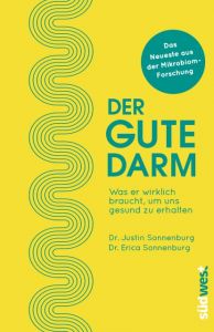 Der gute Darm Sonnenburg, Justin (Dr.)/Sonnenburg, Erica (Dr.) 9783517094342