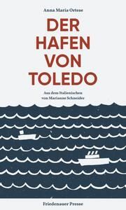 Der Hafen von Toledo Ortese, Anna Maria 9783751806367