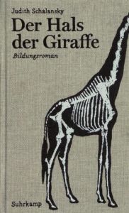 Der Hals der Giraffe Schalansky, Judith 9783518421772