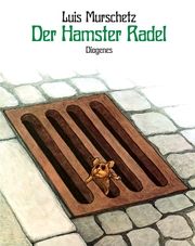 Der Hamster Radel Murschetz, Luis 9783257012491