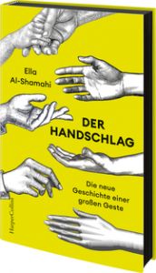 Der Handschlag. Die neue Geschichte einer großen Geste Al-Shamahi, Ella 9783365002452