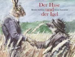 Der Hase und der Igel Grimm, Wilhelm/Grimm, Jacob 9783865662699