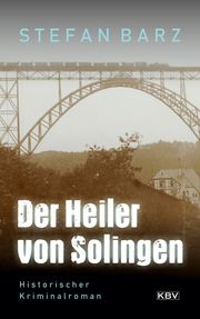 Der Heiler von Solingen Barz, Stefan 9783954417032