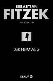 Der Heimweg Fitzek, Sebastian 9783426519462