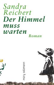 Der Himmel muss warten Reichert, Sandra 9783990142318