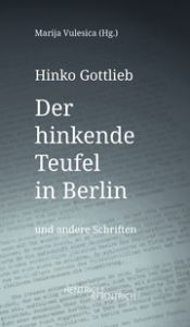 Der hinkende Teufel in Berlin und andere Schriften Gottlieb, Hinko 9783955656775
